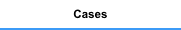 Cases